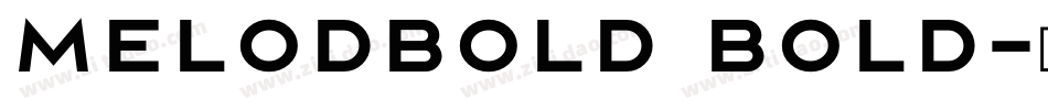 MelodBold Bold字体转换